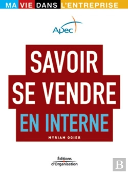 Bertrand.pt - Savoir Se Vendre En Interne : Ma Vie Dans L'Entreprise - Apec