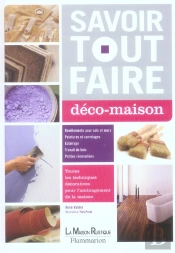 Savoir Tout Faire : Deco Maison