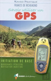 Savoir Utiliser Un Gps En Randonnée Et En Mer