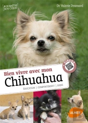 Savoir Vivre Avec Mon Chihuahua + Videos