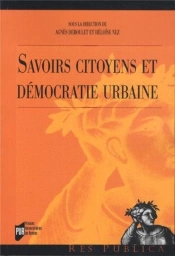 Savoirs Citoyens Et Démocratie Urbaine