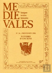 Savoirs D'Anciens ; La Destinée Médiévale Des Textes Scientifiques Latins De L'Antiquité