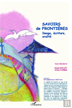 Bertrand.pt - Savoirs De Frontières ; Image, Écriture, Oralité