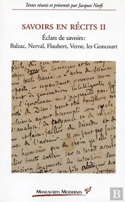 Bertrand.pt - Savoirs En Recits Tome 2 ; Éclats De Savoirs : Balzac, Nerval, Falubert, Verne, Les Goncourt