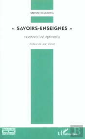 Savoirs-Enseignes ; Questions De Legitimites