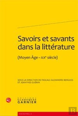Bertrand.pt - Savoirs Et Savants Dans La Littérature (Moyen Âge-Xxe Siècle)