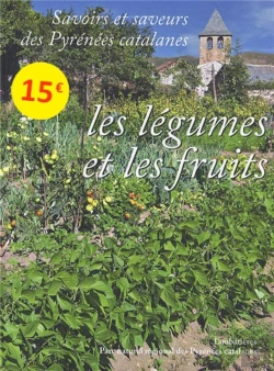 Bertrand.pt - Savoirs Et Saveurs Des Pyrénnées Catalanes T.2 ; Les Fruits Et Légumes
