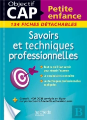Savoirs Et Techniques Professionnelles ; Cap Petite Enfance ; 134 Fiches Detachables