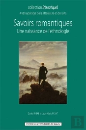 Savoirs Romantiques ; Une Naissance De L'Ethnologie