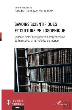 Bertrand.pt - Savoirs Scientifiques Et Culture Philosophique : Repères Historiques Pour La Compréhension De L'Existence Et La Maîtrise Du Monde