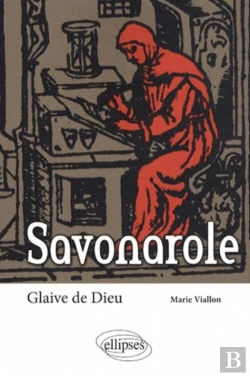 Bertrand.pt - Savonarole ; Glaive De Dieu