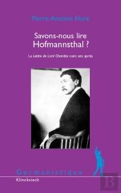 Savons-Nous Lire Hofmannsthal ? : La Lettre De Lord Chandos Cent Ans Après