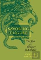 Savoring Disgust