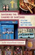 Savoring The Camino De Santiago