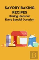 Savory Baking Recipes