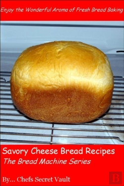 Bertrand.pt - Savory Cheese Bread Recipes - The Bread Machine Series