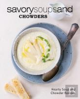 Savory Soups And Chowders
