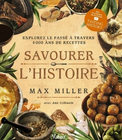Bertrand.pt - Savourer L'Histoire : Explorez Le Passé À Travers 4 000 Ans De Recettes