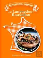 Savoureuses Régions : Le Languedoc Roussillon