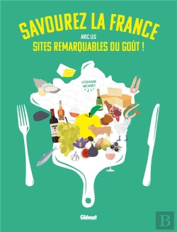 Bertrand.pt - Savourez La France Avec Les Sites Remarquables Du Goût !
