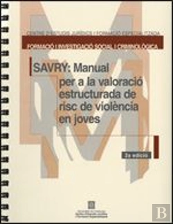 Bertrand.pt - Savry: Manual Per A La Valoració Estructurada De Risc De Violència En Joves (2a Ed.)