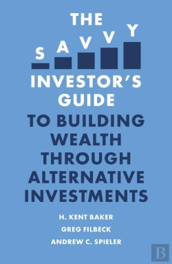 Bertrand.pt - Savvy Investor'S Guide To Building Wealth Through Alternative Investments