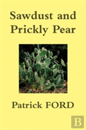 Sawdust And Prickly Pear