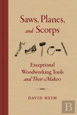Saws, Planes, And Scorps