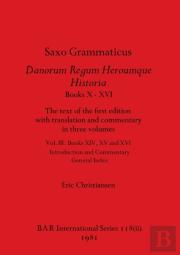 Saxo Grammaticus Danorum Regum Heroumque Historia Books X-Xvi, Part Ii