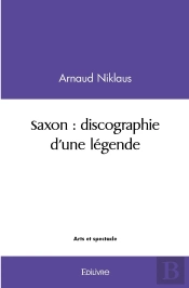 Saxon : Discographie D'Une Légende