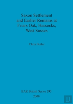 Bertrand.pt - Saxon Settlement And Earlier Remains At Friars Oak, Hassocks, West Sussex