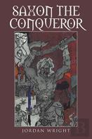 Saxon The Conqueror