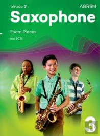 Saxophone Exam Pieces From 2026, Abrsm Grade 3