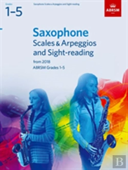 Bertrand.pt - Saxophone Scales & Arpeggios And Sight-Reading, Abrsm Grades 1-5