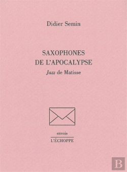 Bertrand.pt - Saxophones De L'Apocalypse : Jazz De Matisse