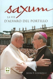 Saxum. La Vie D'Alvaro Del Portillo.
