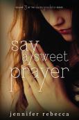 Say A Sweet Prayer