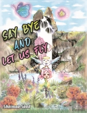 Say Bye And Let Us Fly