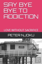 Say Bye Bye To Addiction