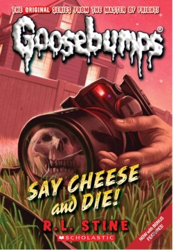 Bertrand.pt - Say Cheese And Die! (Classic Goosebumps #8)