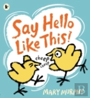 Say Hello Like This!
