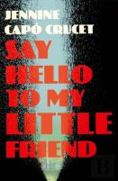 Say Hello To My Little Friend