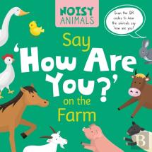 Say 'How Are You?' On The Farm