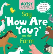 Say 'How Are You?' On The Farm