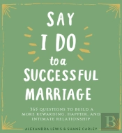 Say 'I Do' To A Successful Marriage