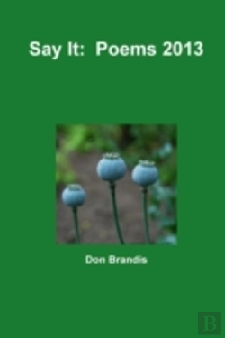 Bertrand.pt - Say It: Poems 2013