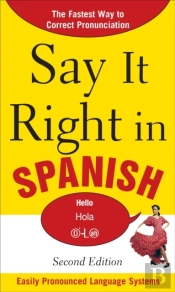 Say It Right In Spanish