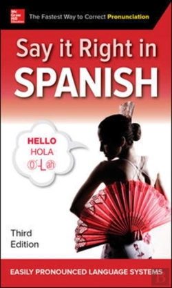 Bertrand.pt - Say It Right In Spanish, Third Edition
