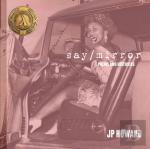 Say/Mirror