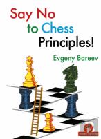 Say No To Chess Principles!